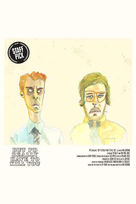 But I’d Really Have to Kill You